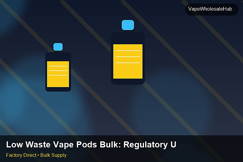 Low Waste Vape Pods Bulk — Low Waste Vape Pods Bulk: Regulatory Update | 2026 Edition photo 1