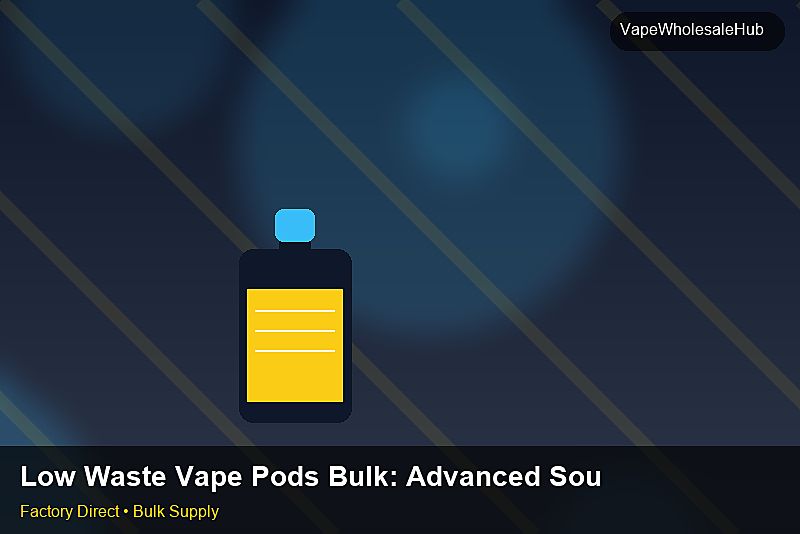 Low Waste Vape Pods Bulk — Low Waste Vape Pods Bulk: Advanced Sourcing | 2026 Edition photo 1